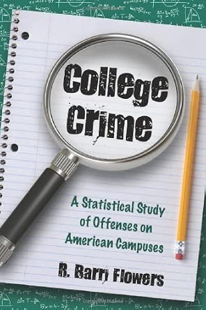 College Crime: A Statistical Study of Offenses on American Campuses book cover