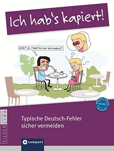 Ich hab's kapiert - Typische Deutsch-Fehler sicher...