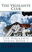 The Vigilante Club 1517012600 Book Cover
