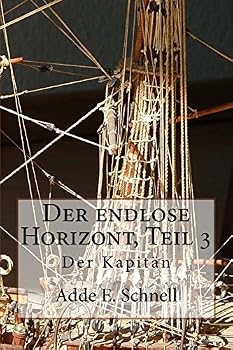 Paperback Der endlose Horizont, TEIL 3: Der Kapitän [German] Book