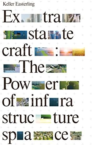 Extrastatecraft: The Power of Infrastructure Space