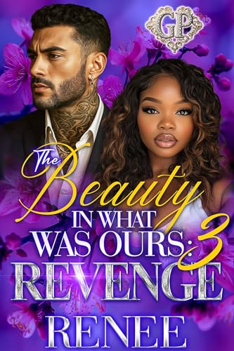 The Beauty in What Was Ours: Revenge