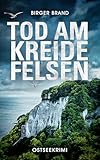 Tod am Kreidefelsen: Ostseekrimi Rügenkrimi (Lydia Westphal 1) (German Edition)