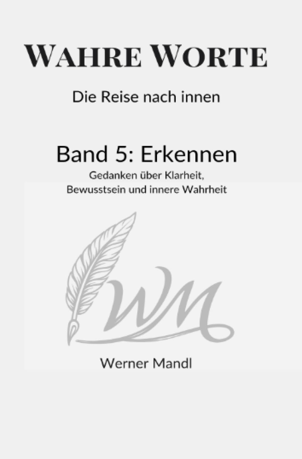 Wahre Worte – Die Reise nach innen: Gedanken über Klarheit, Bewusstsein und innere Wahrheit