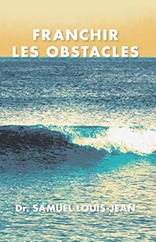 Perfect Paperback Franchir Les Obstacles (French Edition) [French] Book