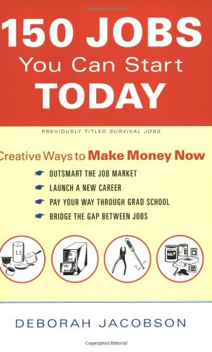 Buy 150 Jobs You Can Start Today: Creative Ways to Make Money Now — BookShops.in