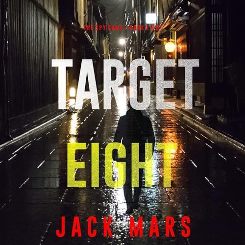 Page de couverture de Target Eight (The Spy GameBook #8) Audiobook by Jack Mars