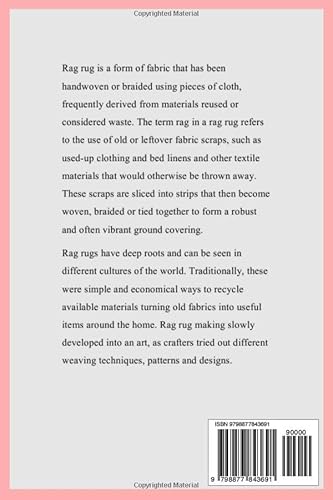 Rag Rugs Crafting: Basic Beginners Guide to Transforming Fabric Scraps into Amazing Looking Rugs