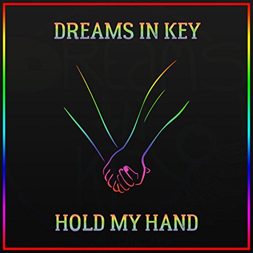 Play Hold My Hand by Dreams in Key on Amazon Music Unlimited