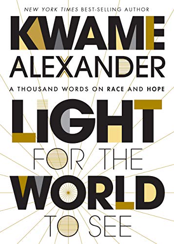 Light For The World To See: A Thousand Words on Race and Hope – Powerful Poetry on Racism, Black Lives, and Oppression in America
