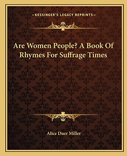 Are Women People? A Book Of Rhymes For Suffrage Times