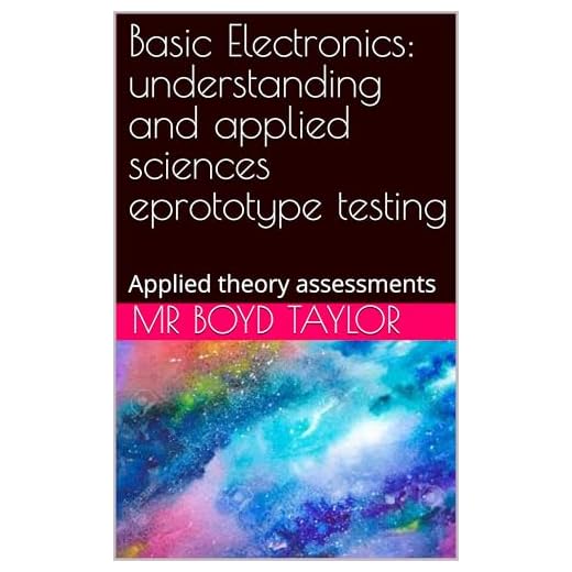 Basic Electronics: understanding and applied sciences eprototype testing : Applied theory assessments