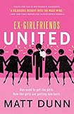 Ex-Girlfriends United: Dan used to get the girls. Now the girls are getting him back.