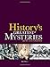 History's Greatest Mysteries: And the Secrets Behind Them