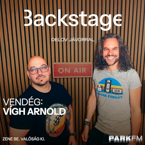 『Backstage / Delov Jávor, vendég: Vígh Arnold a Park FM-en! 2025』のカバーアート