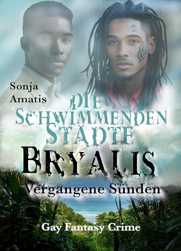 Die schwimmenden Städte: Bryalis - Vergangene Sünden