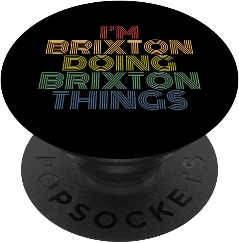 I'm Brixton Doing Brixton Things Funny Personalized Name PopSockets Swappable PopGrip