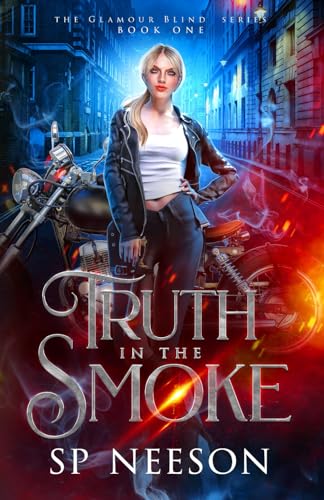 Truth in the Smoke (Glamour Blind Trilogy)