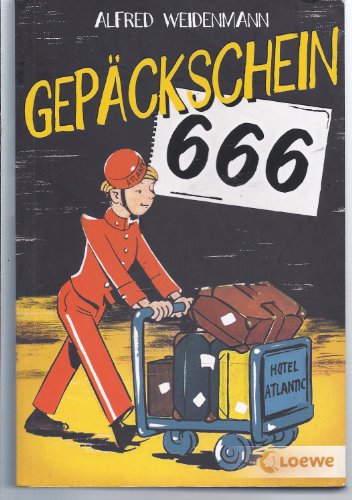 Gepäckschein 666: Kinderbuch-Klassiker für Mädchen und Jungen...