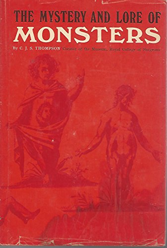 The mystery and lore of monsters,: With account... B0006BUXQ4 Book Cover