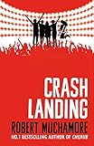  Rock War: Crash Landing: Robert Muchamore