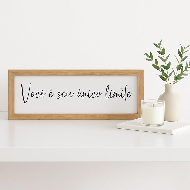 Quadro Decorativo Você é Seu Único Limite 10x30cm com Moldura MDF