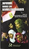 Informe sobre las revueltas árabes: Túnez, Egipto, Yemen, Bahréin, Libia y Siria (Encuentros) (Spanish Edition) 8496327930 Book Cover