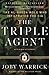 The Triple Agent: The al-Qaeda Mole who Infiltrated the CIA