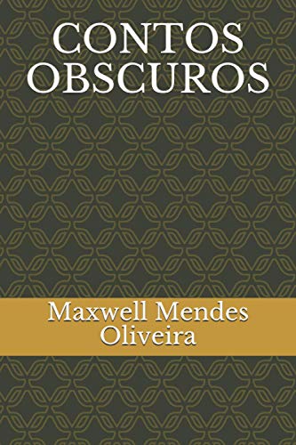 CONTOS OBSCUROS (Portuguese Edition)