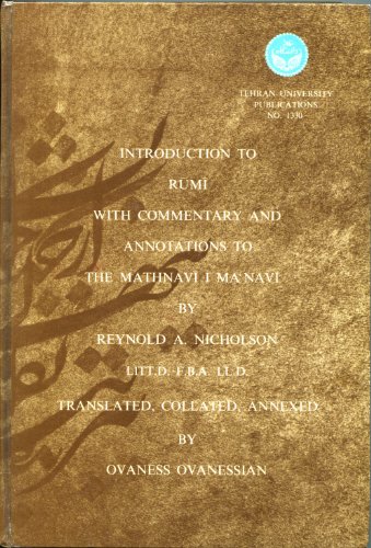 Introduction to Rumi With Commentary and Annotations to The Mathnavi I Ma'Navi