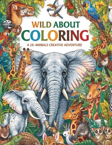 WILD ABOUT COLORING: A 28-Animals Creative Adventure | Animal Coloring Book for Kids image 2