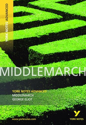 Middlemarch: York Notes Advanced