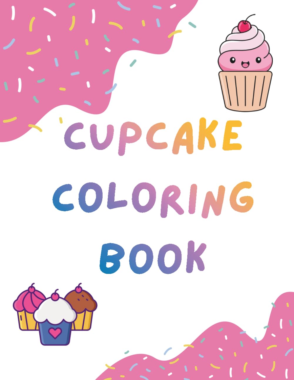 Cupcake Coloring Book: Adorable Cupcake Coloring Book – Perfect Gift for Kids Who Love Cute Dessert Art