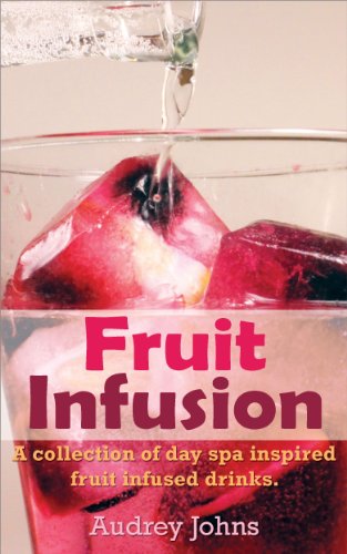 fruit infusion book - Fruit Infusion: A Collection of Day Spa Inspired, Fruit Infused Waters