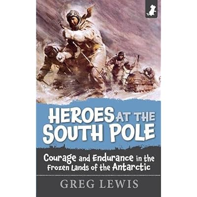 HEROES OF THE SOUTH POLE