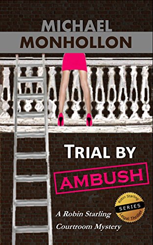 Trial by Ambush (A Robin Starling Courtroom Mystery)