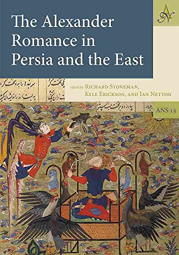 The Alexander Romance in Persia and the East: 15