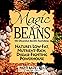 Magic Beans: 150 Delicious Recipes Featuring Nature's Low-Fat Nutrient-Rich, Disease-Fighting Powerhouse
