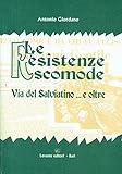  Le resistenze scomode. Via del Salviatino... e oltre
