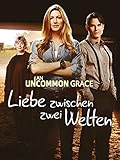 uncommon shop  An Uncommon Grace - Liebe zwischen zwei Welten [dt./OV]