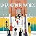 Lo Zainetto Di Matilde. Ediz. A Colori - 3