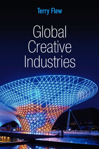 Global Creative Industries (Global Media and Communication)