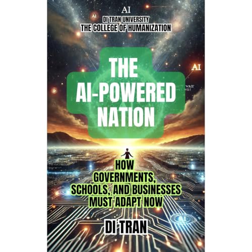 The AI-Powered Nation Audiobook By Di Tran, Di Tran University cover art