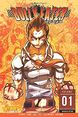 Bully Eater Volume 1: Orientation 1085855996 Book Cover
