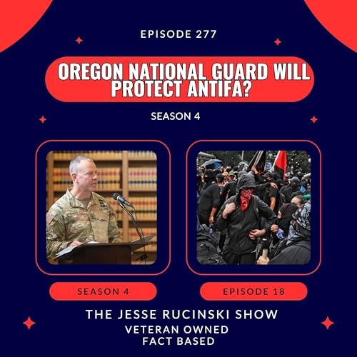 Oregon National Guard Will Protect Antifa? (Episode 277) Podcast Por  arte de portada