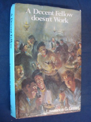 A decent fellow doesn't work 086978241X Book Cover