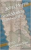  Granddaddy Burkhardt\'s: 1913 European Tour (English Edition)