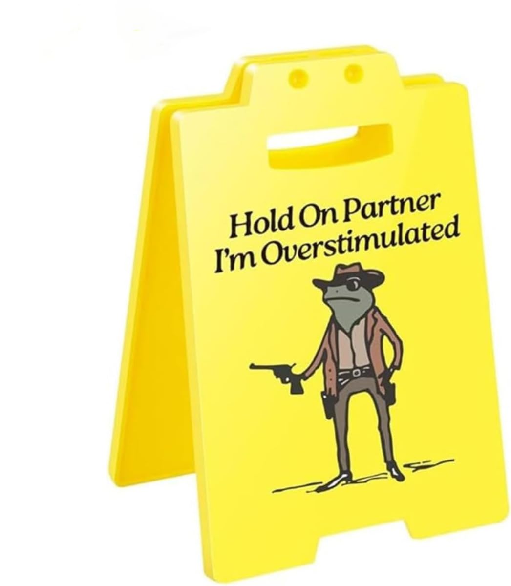 Hold on Partner I'm Overstimulated Desk Sign – Humorous Desk Signs, Funny Office Prank Sign, Foldable Tabletop Gag Gift for Employee Coworkers and Friends (1 Pcs)