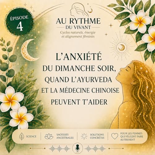 Episode 4 : L'anxi&eacute;t&eacute; du dimanche soir