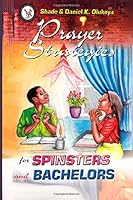 Prayer strategies for Spinsters and Bachelors 0692286594 Book Cover